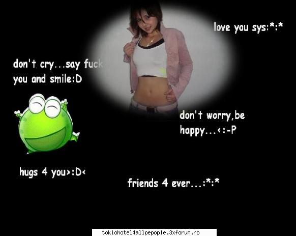 geany my sysuk cea kare m-a ajutat foarte mult la forum :nod: kuzz la tu:*:*: my best firends:*